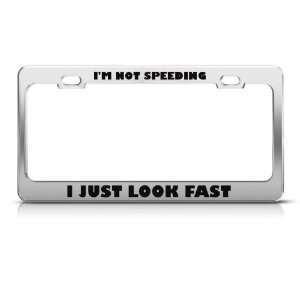   Just Look Fast Humor license plate frame Stainless Automotive