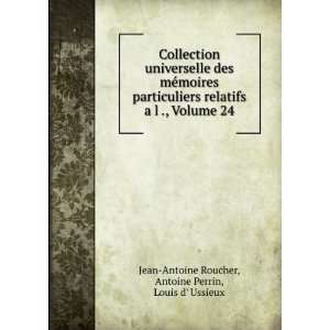   24 Antoine Perrin, Louis d Ussieux Jean Antoine Roucher Books