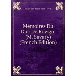   Savary) (French Edition): Anne Jean Marie RenÃ© Savary: Books