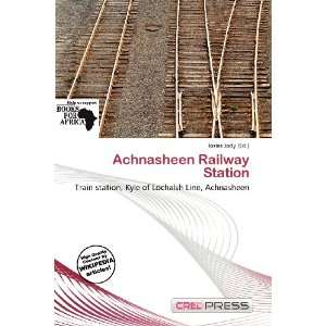    Achnasheen Railway Station (9786136870366) Iosias Jody Books