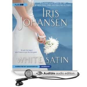   White Satin (Audible Audio Edition) Iris Johansen, Susan Boyce Books