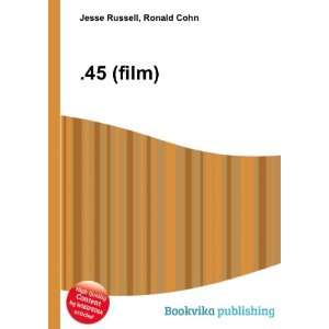  .45 (film) Ronald Cohn Jesse Russell Books