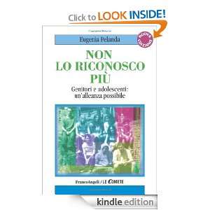 Non Lo Riconosco Più (Le comete) (Italian Edition) Eugenia Pelanda 