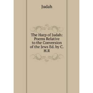   Relative to the Conversion of the Jews Ed. by C.H.R: Judah: Books