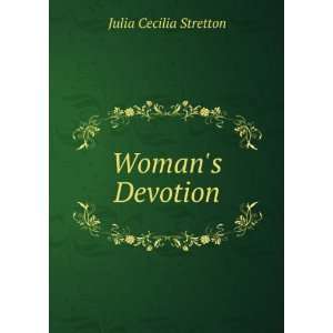  Womans Devotion Julia Cecilia Stretton Books