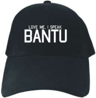    CAPS BLACK EMBROIDERY  LOVE ME , I SPEAK BANTU  Clothing