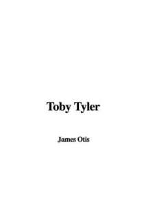 BARNES & NOBLE  Toby Tyler by James Otis, IndyPublish