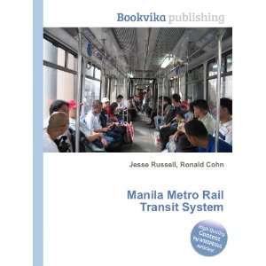  Manila Metro Rail Transit System Ronald Cohn Jesse 