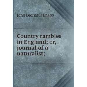   or, journal of a naturalist;: John Leonard [Knapp:  Books