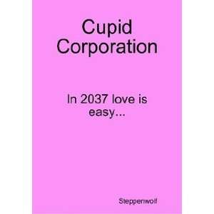  Cupid Corporation (9789810556037): Steppenwolf: Books