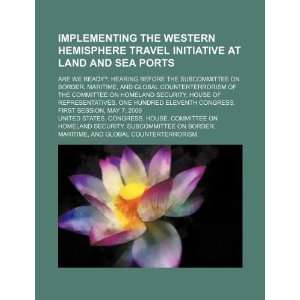  Implementing the Western Hemisphere Travel Initiative at land 