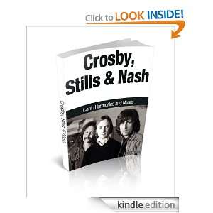 Crosby, Stills and Nash Iconic Harmonies and Music Derek Lee  