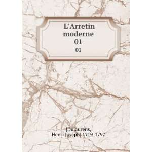  LArretin moderne. 01 Henri Joseph] 1719 1797 [Dulaurens Books
