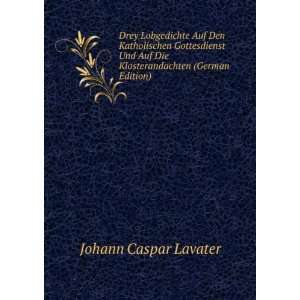   Die Klosterandachten (German Edition) Johann Caspar Lavater Books