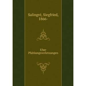    Uber Pfahlungsverletzungen Siegfried, 1866  SalingrÃ© Books