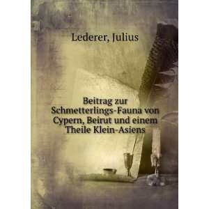   Cypern, Beirut und einem Theile Klein Asiens: Julius Lederer: Books