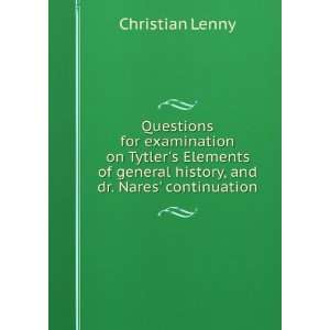   general history, and dr. Nares continuation Christian Lenny Books