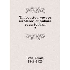   au Maroc, au Sahara et au Soudan. 2 Oskar, 1848 1925 Lenz Books