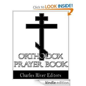 Orthodox Christian Prayer Book: Unknown Authors, Charles River Editors 