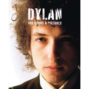  Dylan   100 Songs & Pictures   Guitar and Voice Songbook 