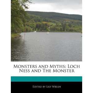   Myths Loch Ness and The Monster (9781117586953) Lily Welsh Books