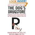 The Dogs Drugstore A Dog Owners Guide to Nonprescription Drugs and 