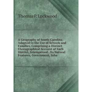   . Its Natural Features, Government, Inha Thomas P. Lockwood Books