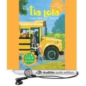  How Tia Lola Learned to Teach (Audible Audio Edition 