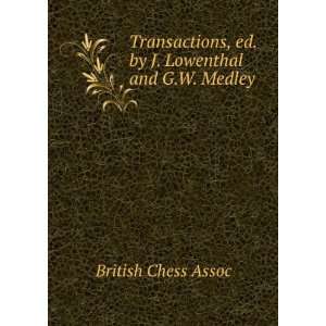   , ed. by J. Lowenthal and G.W. Medley British Chess Assoc Books