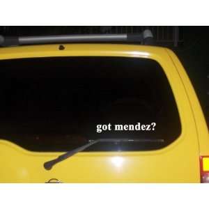  got mendez? Funny decal sticker Brand New Everything 