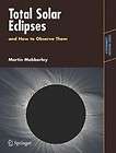 Total Solar Eclipses and How to Observe Them NEW 9780387698274  