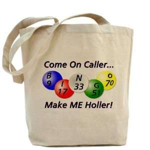  Come on Caller Bingo Funny Tote Bag by  Beauty
