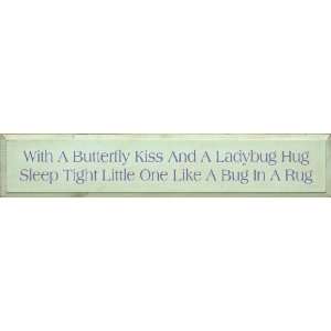  With A Butterfly Kiss And A Ladybug Hug Sleep Tight Little 