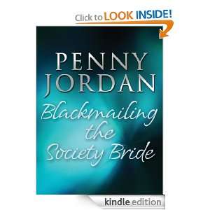 Blackmailing the Society Bride Penny Jordan  Kindle Store