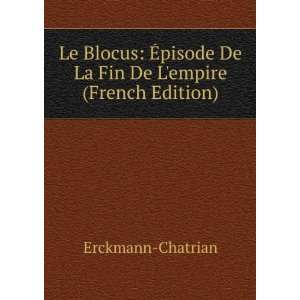  Le Blocus Ã?pisode De La Fin De Lempire (French Edition 