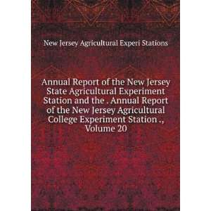   College Experiment Station ., Volume 20 New Jersey Agricultural