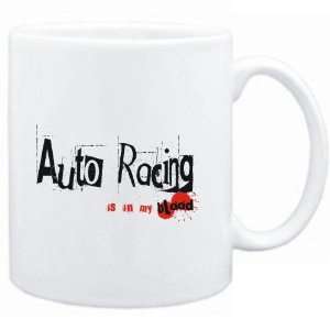    Mug White  Auto Racing IS IN MY BLOOD  Sports