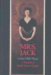   Isabella Stewart Gardner by Louise Hall Tharp 2004, Hardcover  
