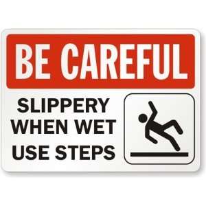  Be Careful: Slippery When Wet Use Steps (with Graphic 