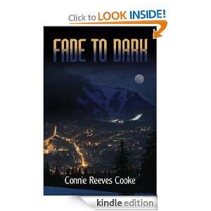 Fade to Dark Connie Reeves Cooke  Kindle Store