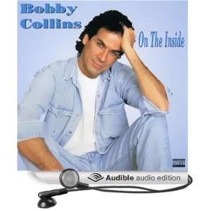    On the Inside (Audible Audio Edition) Bobby Collins Books