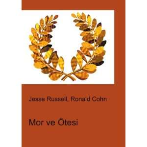  Mor ve Ã tesi (in Russian language) Ronald Cohn Jesse 
