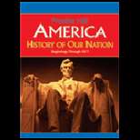 America : History of Our Nation Beginnings Through 1877 07 Edition 