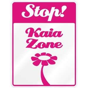  New  Stop  Kaia Zone  Parking Sign Name