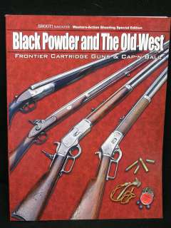Black Powder and the Old West Frontier Cartridge Guns & Cap N Ball by 
