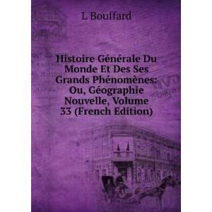   GÃ©ographie Nouvelle, Volume 33 (French Edition) L Bouffard Books