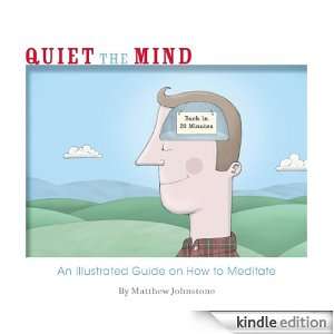 Quiet the Mind Matthew Johnstone  Kindle Store