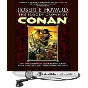 The Bloody Crown of Conan (Audible Audio Edition) Robert 