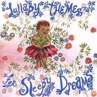  Lullaby Themes for Sleepy Dreams Susie Tallman