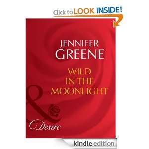 Wild in the Moonlight Jennifer Greene  Kindle Store